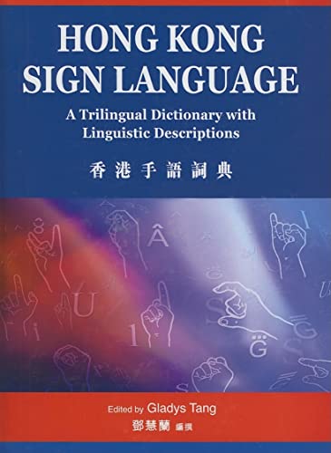 Hong Kong Sign Language: A Trilngual Dictionary With Linguistic Descriptions #TOP13