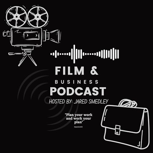 Couverture de The Film and Business Podcast