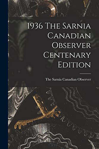 1936 The Sarnia Canadian Observer Centenary Edition