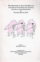 The Musician's Survival Manual: A Guide to Preventing and Treating Injuries in Instrumentalists 0918812747 Book Cover