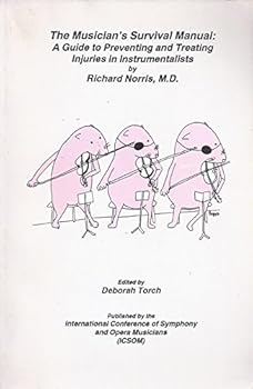 Paperback The Musician's Survival Manual: A Guide to Preventing and Treating Injuries in Instrumentalists Book