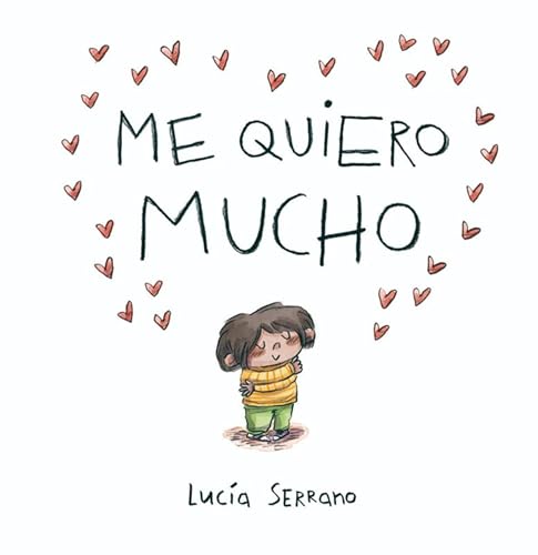 Me quiero mucho: Un cuento sobre la autoestima en niños y niñas