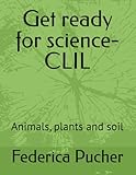  Get ready for science: Animals, plants and soil