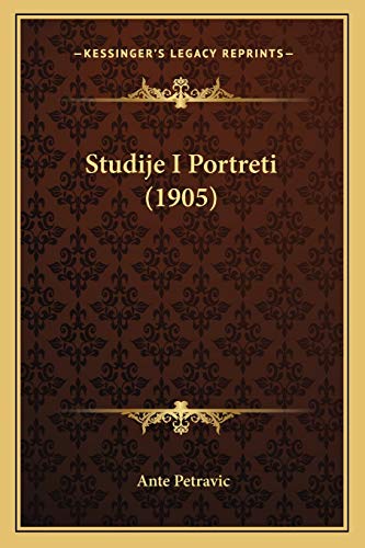 Studije I Portreti (1905) (Croatian Edition)