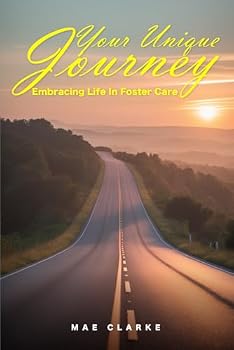 Paperback Your Unique Journey: Embracing Life in Foster Care Book
