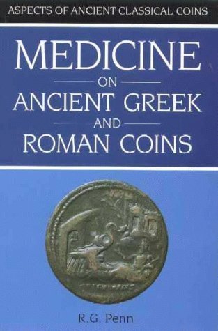 Buy Aspects of Medicine on Ancient Greek and Roman Coins (Aspects of Ancient Classical Coins) — BookShops.in