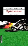 Spielwiese: Peter Nachtigalls siebter Fall (Hauptkommissar Peter Nachtigall 7)