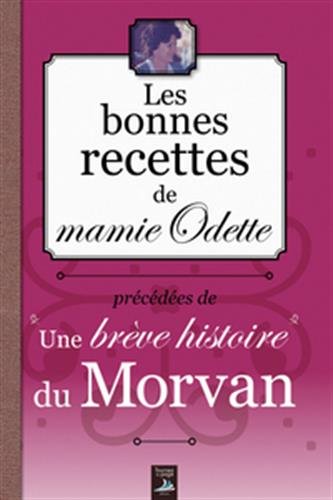 Télécharger Les bonnes recettes du Morvan Gratuit