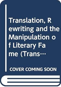 Paperback Translation, Rewriting and the Manipulation of Literary Fame (Translation Studies) Book