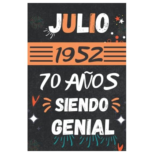 CUADERNO, JULIO 1952, 70 Años Siendo Genial: Regalo de 70 cumpleaños para mujeres y hombres, ideas de 70 cumpleaños... un cumpleaños... divertido, ... regalo de 70 cumpleaños para él/ella.