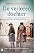 De verloren dochter: 1939. De Berlijnse Amanda vlucht met haar twee dochters naar Frankrijk, maar dan slaat het noodlot toe&brvbar; (Dutch Edition)
