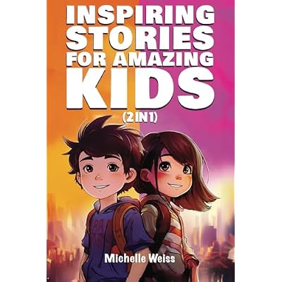 Inspiring Stories for Amazing Kids (2 in 1)