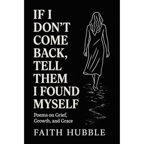 Faith Hubble - If I Don&amp;rsquo;t Come Back, Tell Them I Found Myself episode artwork