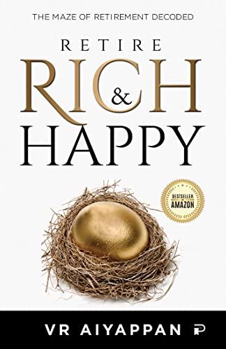 Retire Rich & Happy - The Maze of Retirement Decoded
