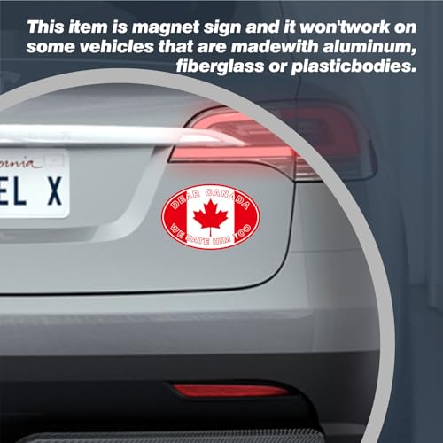 Image of Dear Canada We Hate Him Too Car Magnet 6 inchx4 inch - Canadian Vinyl Red & White National Pride Decoration | UV Resistant Automotive Sticker for Truck /SUV /Vocho Classic Cars