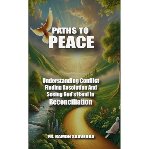 Paths to Peace: Understanding Conflict, Finding Resolution, and Seeing God’s Hand in Reconciliation Audiolibro Por Ramo