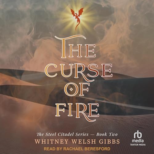 The Curse of Fire Audiobook By Whitney Welsh Gibbs cover art