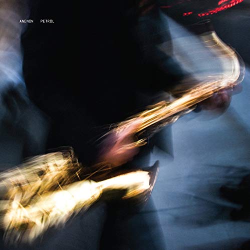 Album Art for Petrol by ANENON