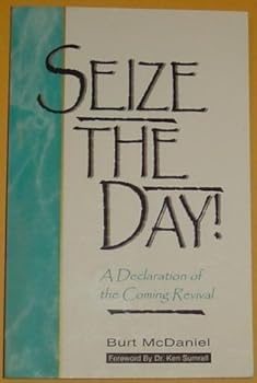 Paperback Seize the Day, a Declaration of the Coming Revival Book