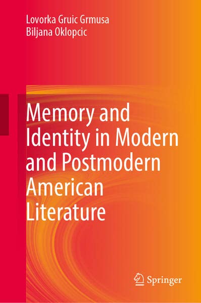 Buy Memory and Identity in Modern and Postmodern American Literature — BookShops.in
