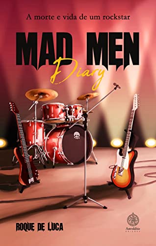 Mad Men Diary – A morte e vida de um rockstar: