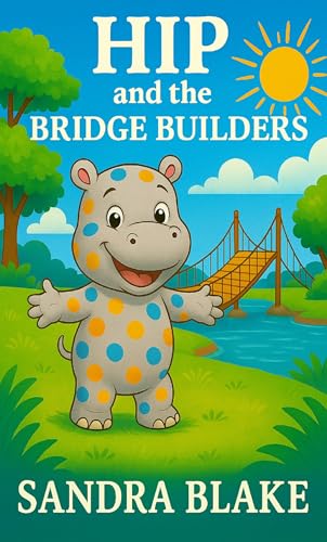 Hip and the Bridge Builders