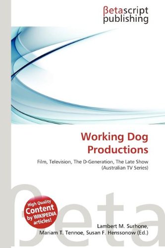 Working Dog Productions: Film, Television, The D-Generation, The Late Show (Australian TV Series)