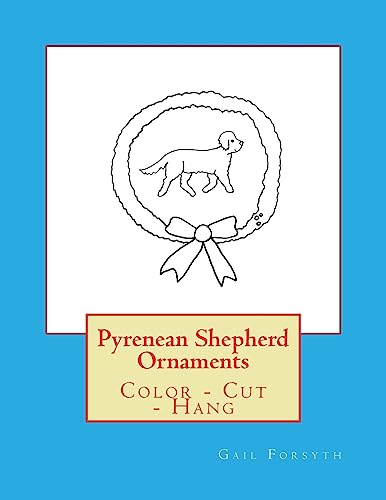 Pyrenean Shepherd Ornaments: Color - Cut - Hang