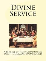 A Service of Holy Communion : For the Sick and Homebound 1974025519 Book Cover