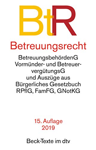 Betreuungsrecht BtR: mit Bürgerliches Gesetzbuch (Auszug), mit Einführungsgesetz zum BGB (Auszug), Betreuungsrecht BtR: mit Bürgerliches Gesetzbuch (Auszug), mit Einführungsgesetz zum BGB (Auszug),