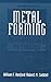 Metal Forming: Mechanics and Metallurgy