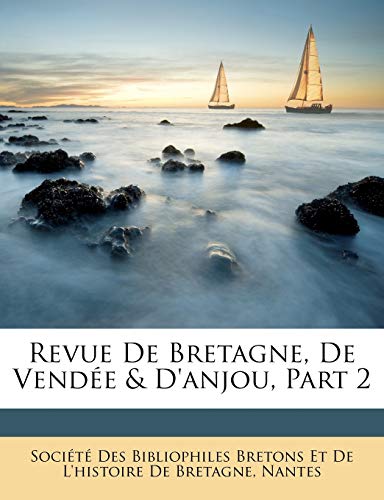 Revue de Bretagne, de Vendée & d'Anjou, Part 2 (French Edition)