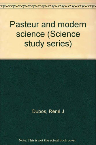 Pasteur and modern science (Science study series) B0007DO4HK Book Cover