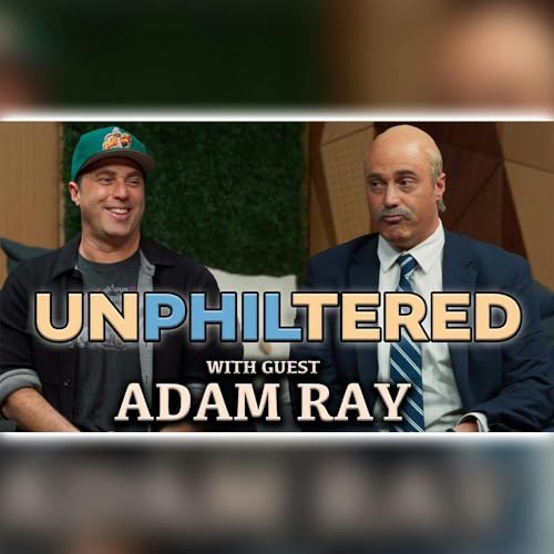 #859 UnPhiltered with Dr. Phil | Special guest Adam Ray