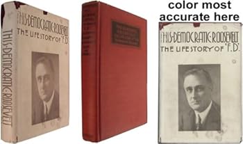 This democratic Roosevelt;: The life story of "F. D." ; an authentic biography,