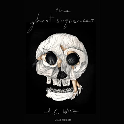 The Ghost Sequences by A. C. Wise episode artwork