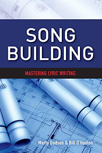 Song Building: Mastering Lyric Writing: 1 (Songtown Songwriting)