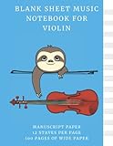 Blank Sheet Music Notebook for Violin - Manuscript Paper 12 Staves per Page - 100 Pages of Staff Paper: Blank Sheet Music Notebook Violin for Kids - ... Staff Paper - Blank Book with 12 Empty Staves