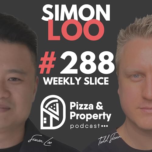 Weekly Slice 288: Getting this wrong in 2026 can kill Portfolio Growth!- with Simon Loo & Todd Sloan