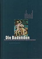 DIE BADENDEN: MENSCH UND NATUR IM DEUTSCHEN EXPRESSIONISMUS 3934891020 Book Cover