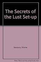 The Secrets of the Lust Set-up B0010XJSEA Book Cover