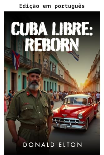 Cuba Libre: Renascida (Roger and Isabel Livro 4) (Portuguese Edition)