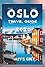 OSLO TRAVEL GUIDE 2026: "Scandinavian Charm, Fjordside Beauty, and Nordic Cool"