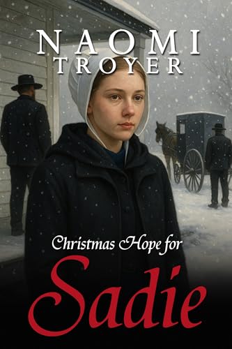 Christmas Hope for Sadie (Amish Christmas Romances 2025 Book 5)