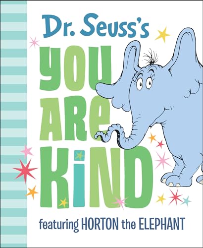 Image of Dr. Seuss's You Are Kind: Featuring Horton the Elephant