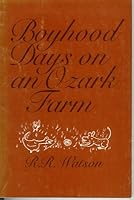 Boyhood Days on an Ozark Farm B0000E9V24 Book Cover