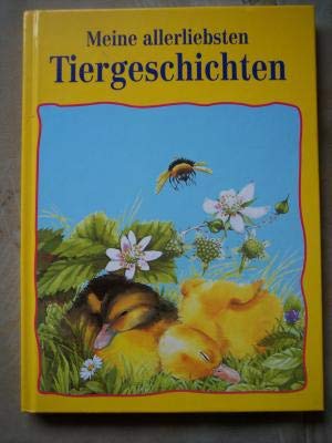Meine allerliebsten Tiergeschichten