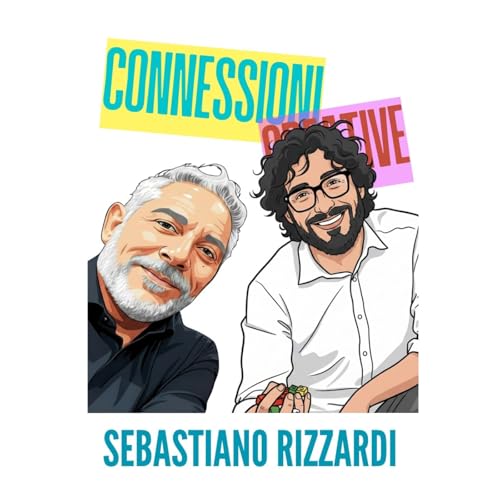 Sebastiano Rizzardi: Il Coraggio di Trasformare la Fragilit&agrave; in Talento cover art