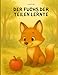 Produktbild Der Fuchs, der teilen lernte  Ein liebevolles Kinderbuch über Freundschaft, Teilen und Glück: Bilderbuch zum Vorlesen für Kinder ab 2 Jahren  zum ... Freundschaft und die Stärke, anders zu sein.)