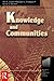 Knowledge and Communities (Resources for the Knowledge-Based Economy,)